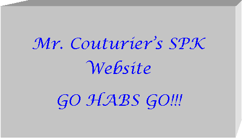 Text Box: Mr. Couturier's SPK WebsiteGO HABS GO!!!